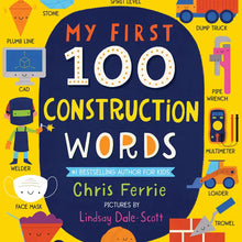 Load image into Gallery viewer, My First 100 Construction Words- Board Book Padded