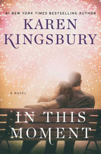 Load image into Gallery viewer, In This Moment By Karen Kingsbury - PAPERBACK