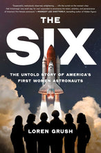 Load image into Gallery viewer, The Six by Loren Grush-HARDCOVER