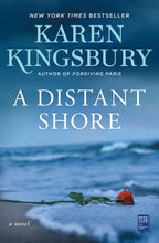 Load image into Gallery viewer, A Distant Shore By Karen Kingsbury-PAPERBACK