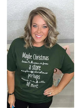 Load image into Gallery viewer, Maybe Christmas Is More Faith Graphic Tee
