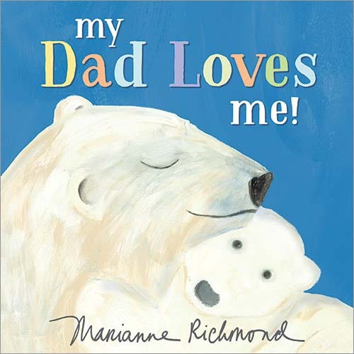 My Dad Loves Me! -Board Book