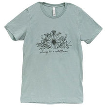 Load image into Gallery viewer, Always Be A Wildflower Graphic Tee
