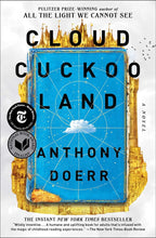 Load image into Gallery viewer, Cloud Cuckoo Land by Anthony Doerr
