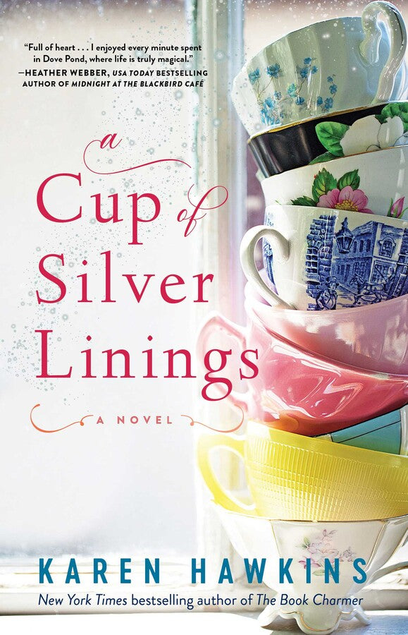 A Cup of Silver Linings Book #2 of Dove Pond Series By Karen Hawkins
