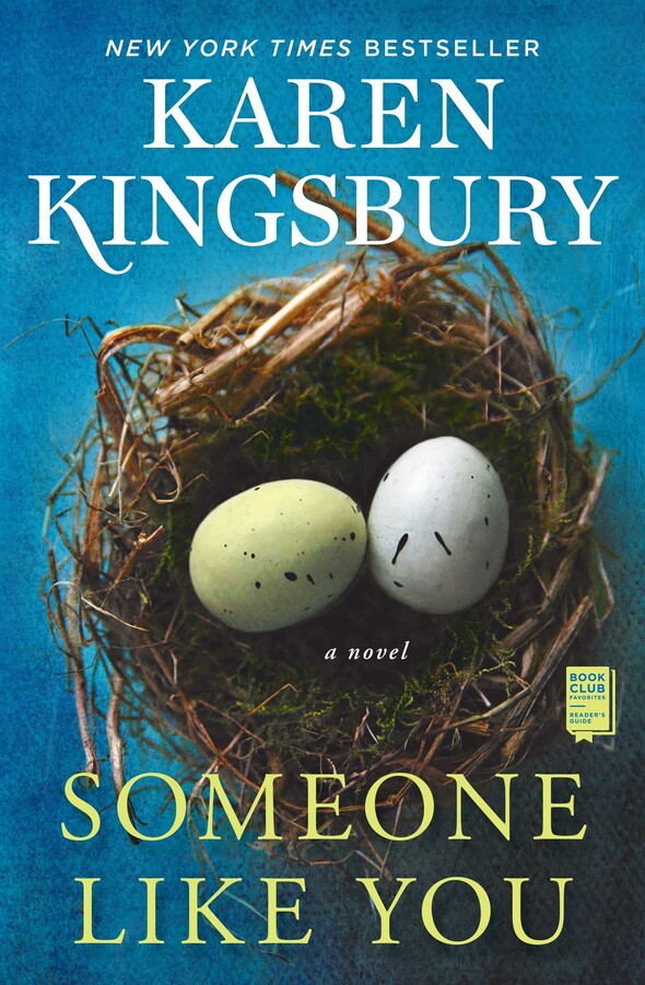 Someone Like You A Novel By Karen Kingsbury