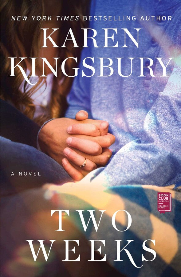 Two Weeks A Novel By Karen Kingsbury